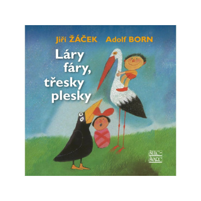 🎭 Láry, fáry, třesky plesky – Jiří Žáček a Adolf Born | Veselé básničky a pohádky pro děti