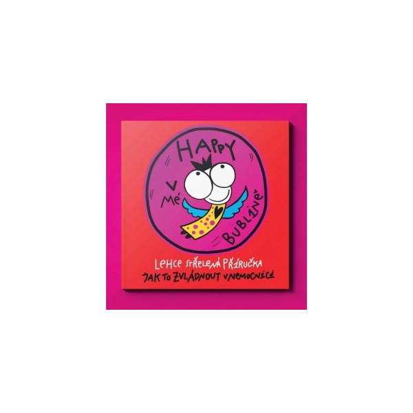 Jak to zvládnout v nemocnici – kolektiv autorů NF Pink Bubble a ONKA